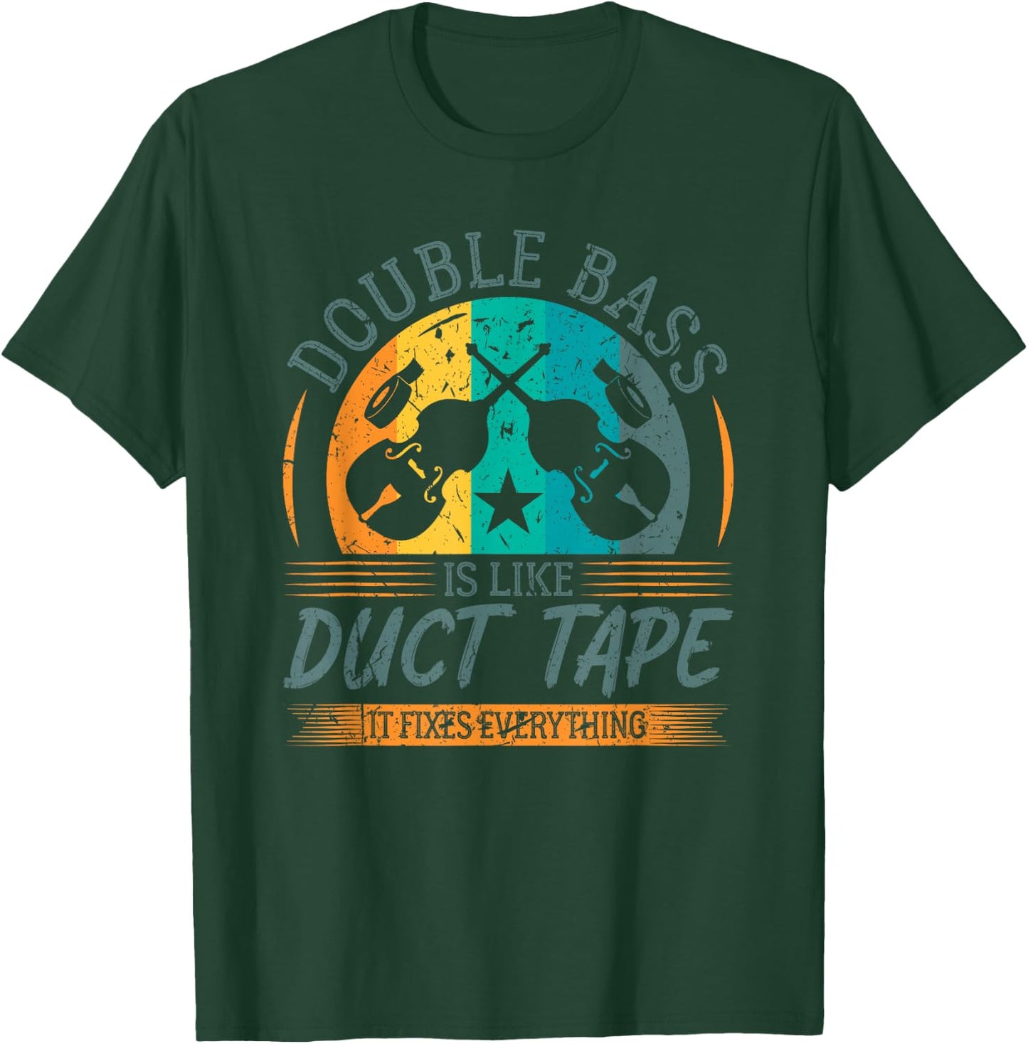 Double Bass is like Duct Tape Upright Bass Contrabass Player T-Shirt - T-Shirt | Forest