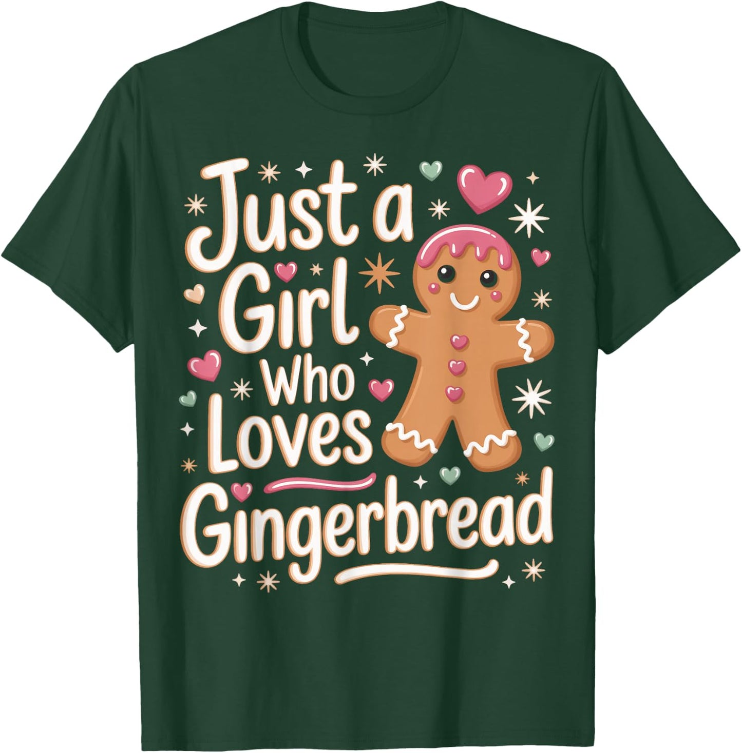 Just A Girl Who Loves Gingerbread Baker Cute Holiday Lovers T-Shirt - T-Shirt | Forest
