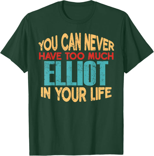 Funny Elliot Personalized First Name Joke Item T-Shirt - T-Shirt | Forest
