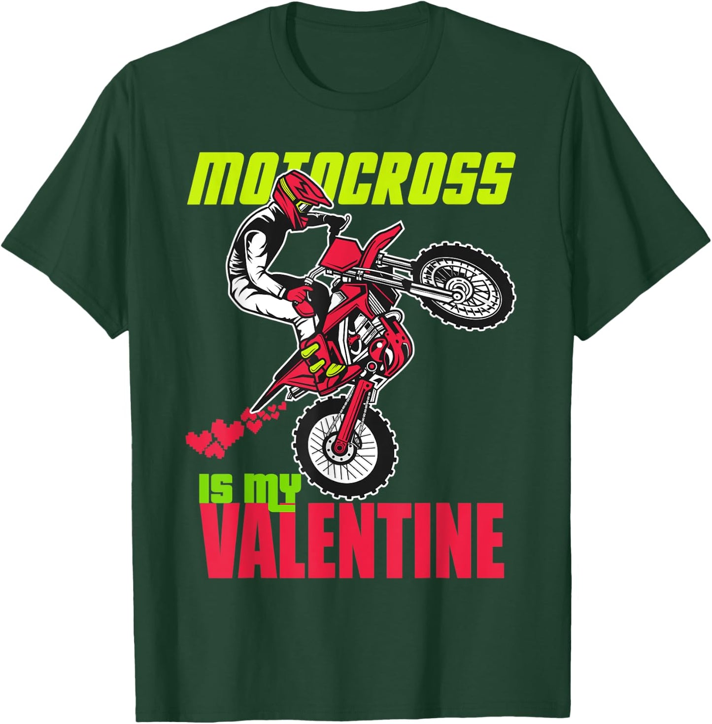 Funny Dirt Bike Quote is my valentine Cool Motocross T-Shirt - T-Shirt | Forest