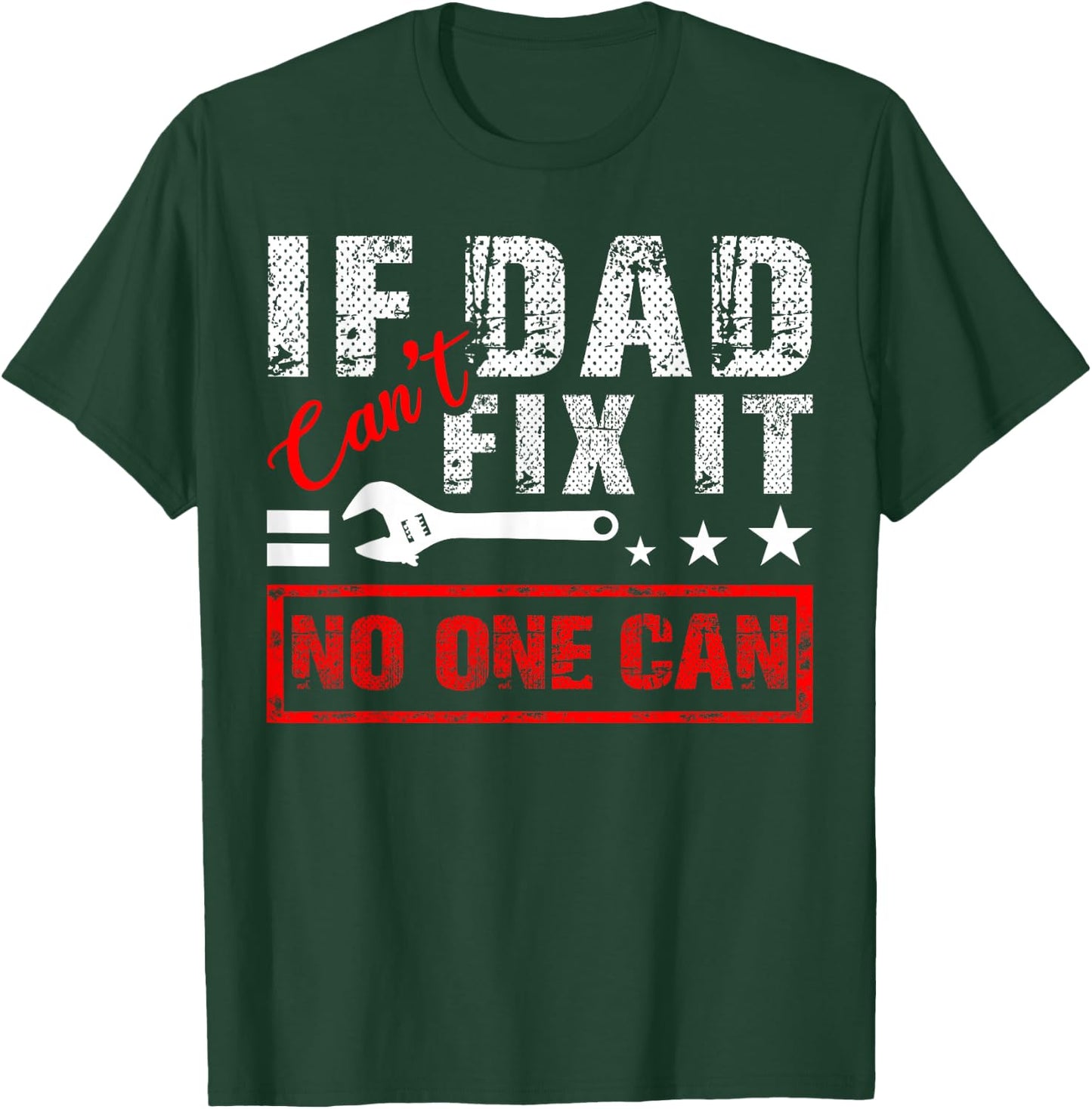 If Dad Can't Fix It No One Can Mechanic Driving Fixing Cars T-Shirt - T-Shirt | Forest