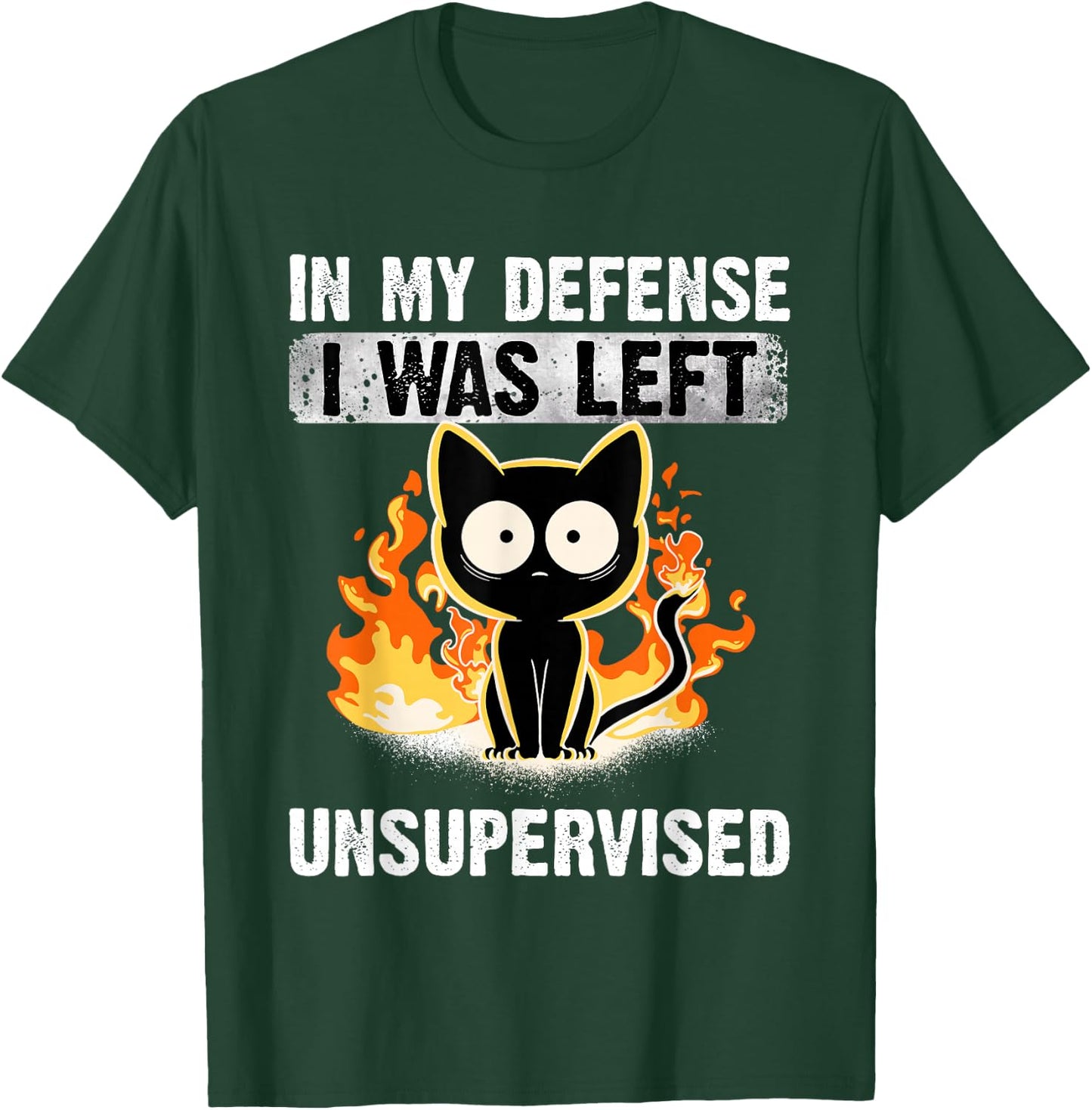 in My Defense I was Left Unsupervised Black Cat humoristic T-Shirt - T-Shirt | Forest