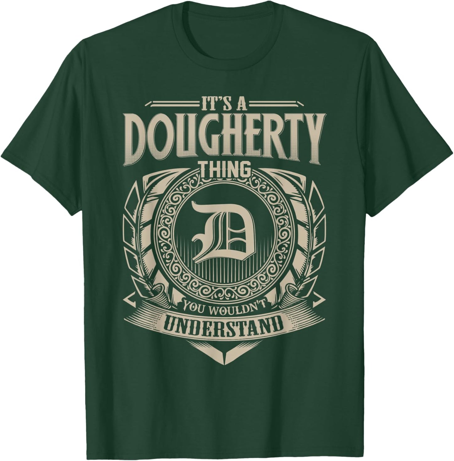 It's A DOUGHERTY Thing You Wouldn't Understand Name Vintage T-Shirt - T-Shirt | Forest
