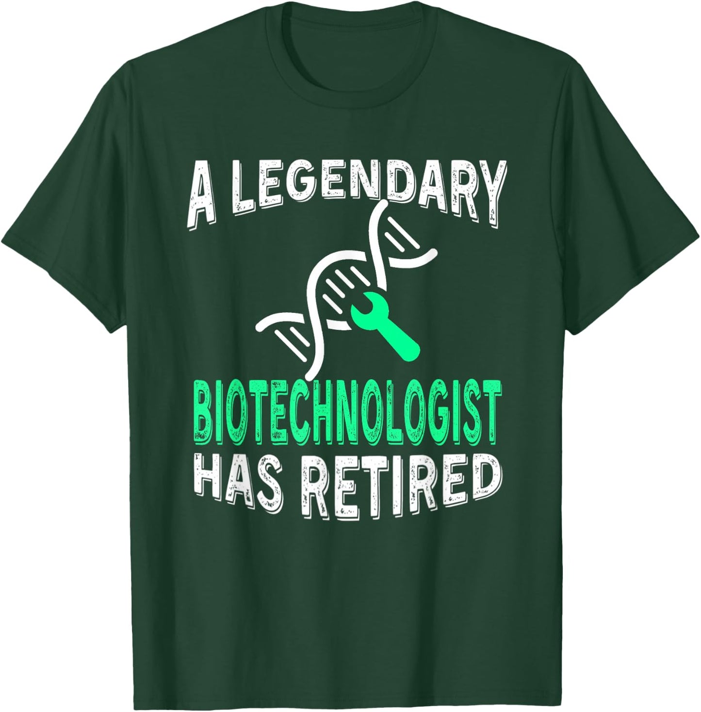 Legendary Biotechnologist Has Retired Funny Retirement Party T-Shirt - T-Shirt | Forest