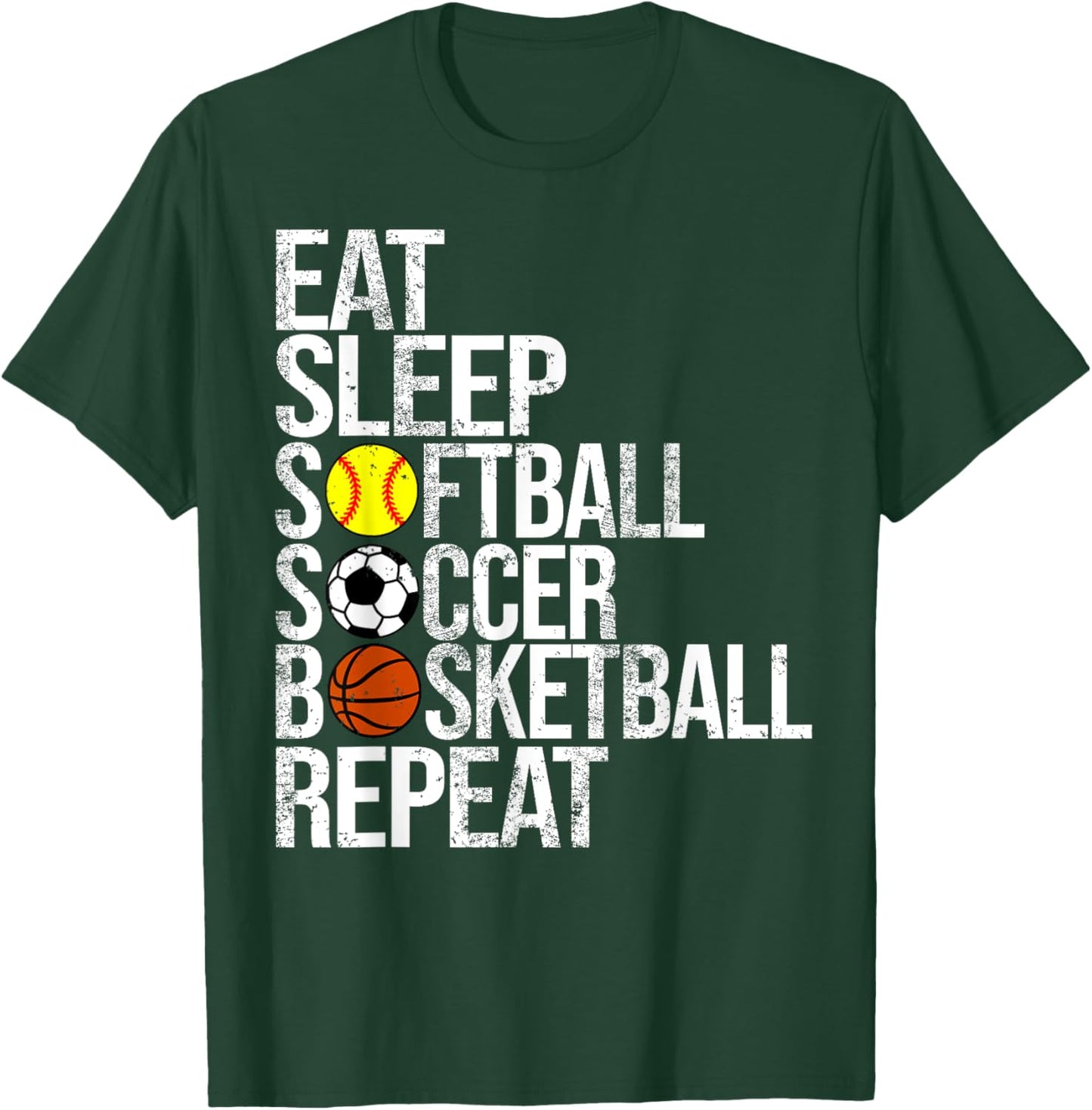 Eat Sleep Softball Soccer Basketball Repeat Funny Sport T-Shirt - T-Shirt | Forest