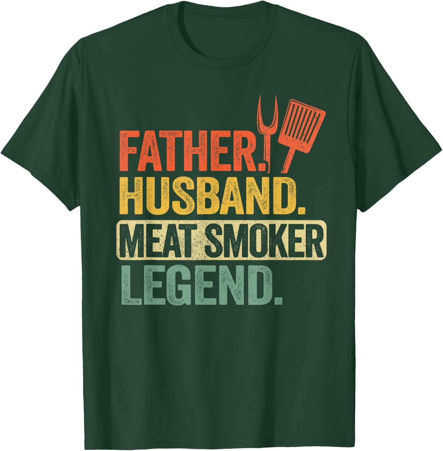 Father Husband Meat Smoker Legend Grilling Dad Meat Smoking T-Shirt - T-Shirt | Forest