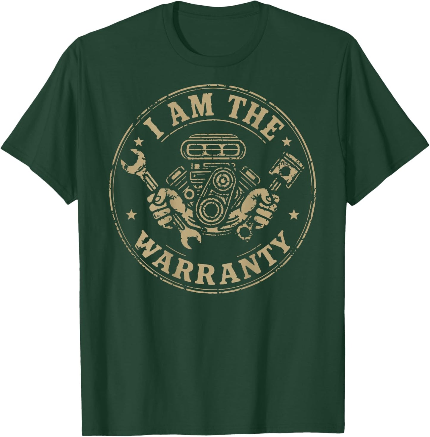 I Am The Warranty Car Lover Mechanic Humor (On Back) T-Shirt - T-Shirt | Forest
