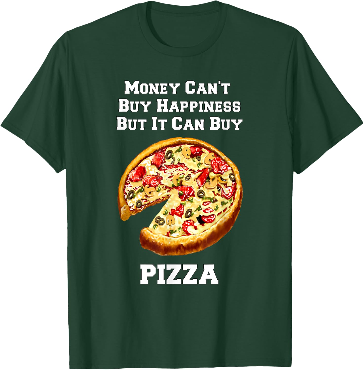 Funny Pizza Money Can't Buy Happiness But It Can Buy Pizza T-Shirt - T-Shirt | Forest