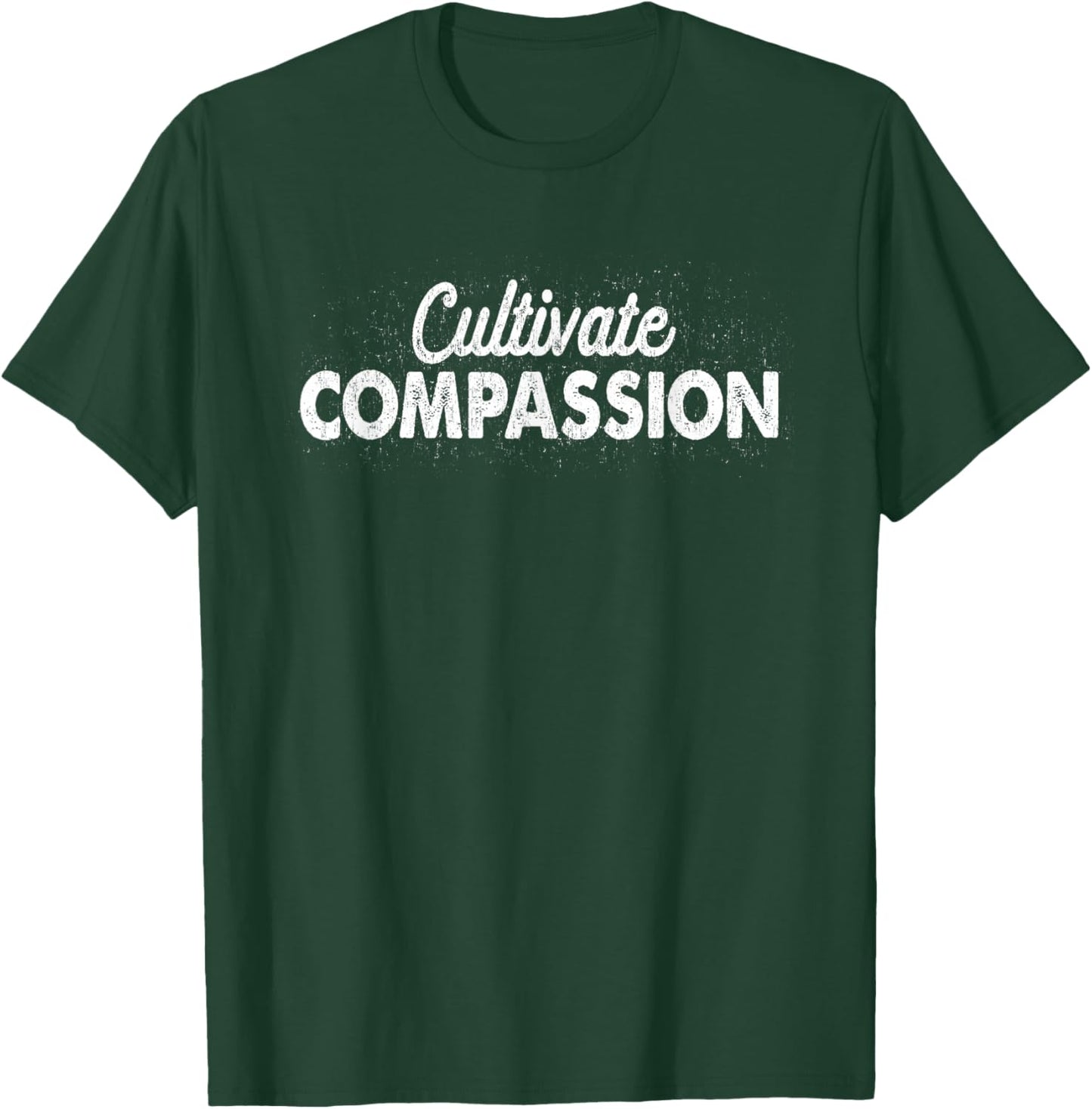 Cultivate Compassion T-Shirt - T-Shirt | Forest