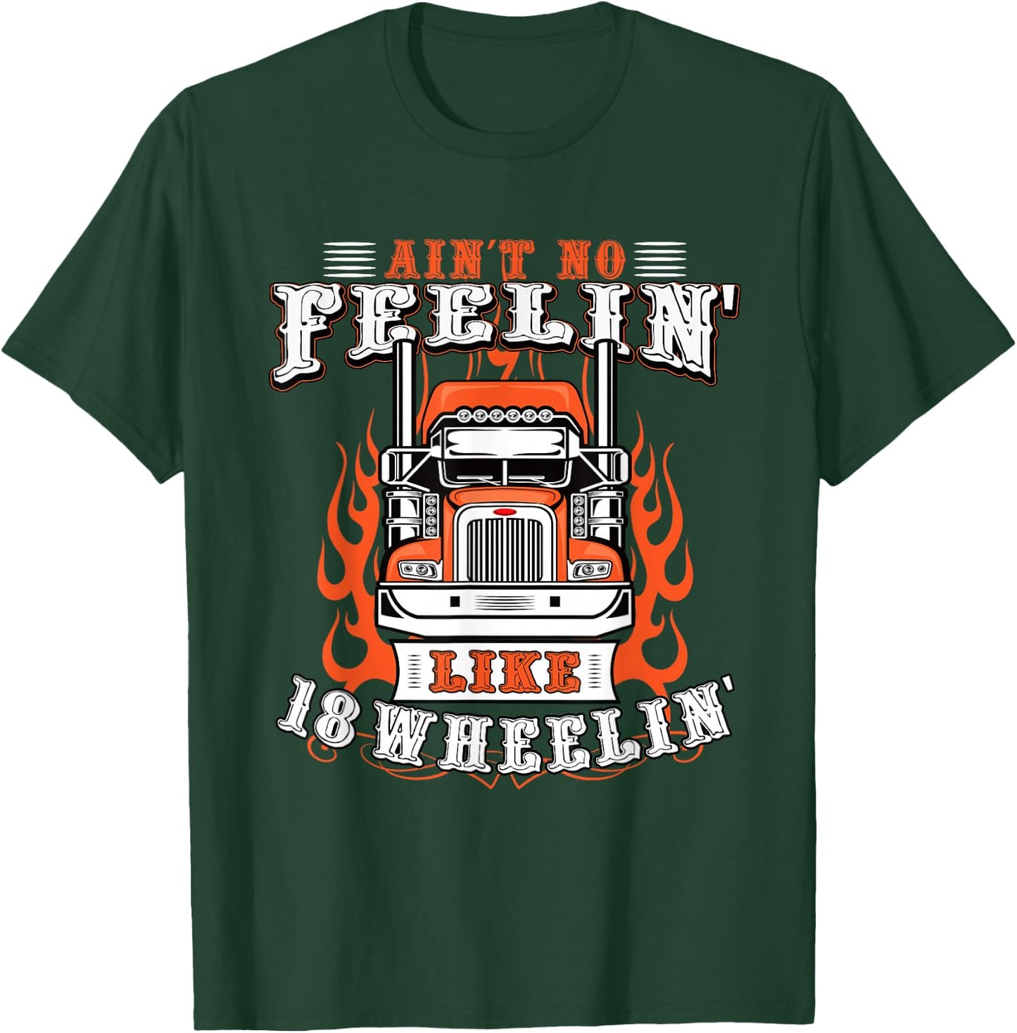 Truck Driver Gift Semi Big Rig Trucking Trailer Truck T-Shirt - T-Shirt | Forest