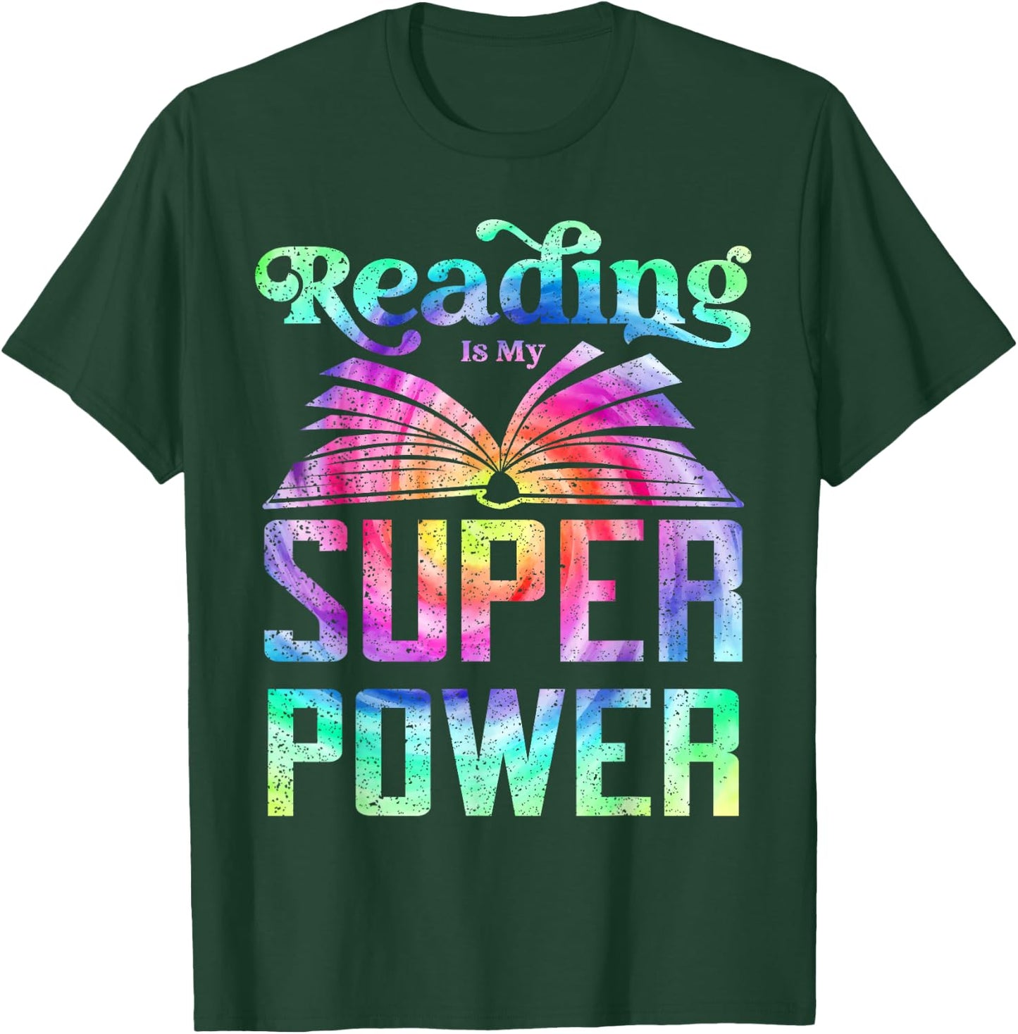 Reading Is My Superpower Reader Tie Die Reading T-Shirt - T-Shirt | Forest
