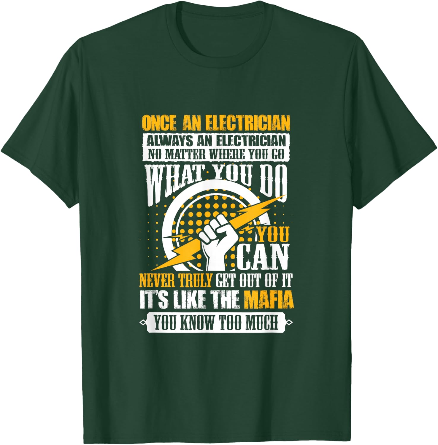 Once An Electrician Always An Electrician T-Shirt - T-Shirt | Forest