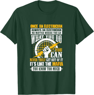 Once An Electrician Always An Electrician T-Shirt - T-Shirt | Forest