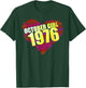 October 1976 Girl Limited Edition Love Big Heart Birthday 45 T-Shirt - T-Shirt | Forest