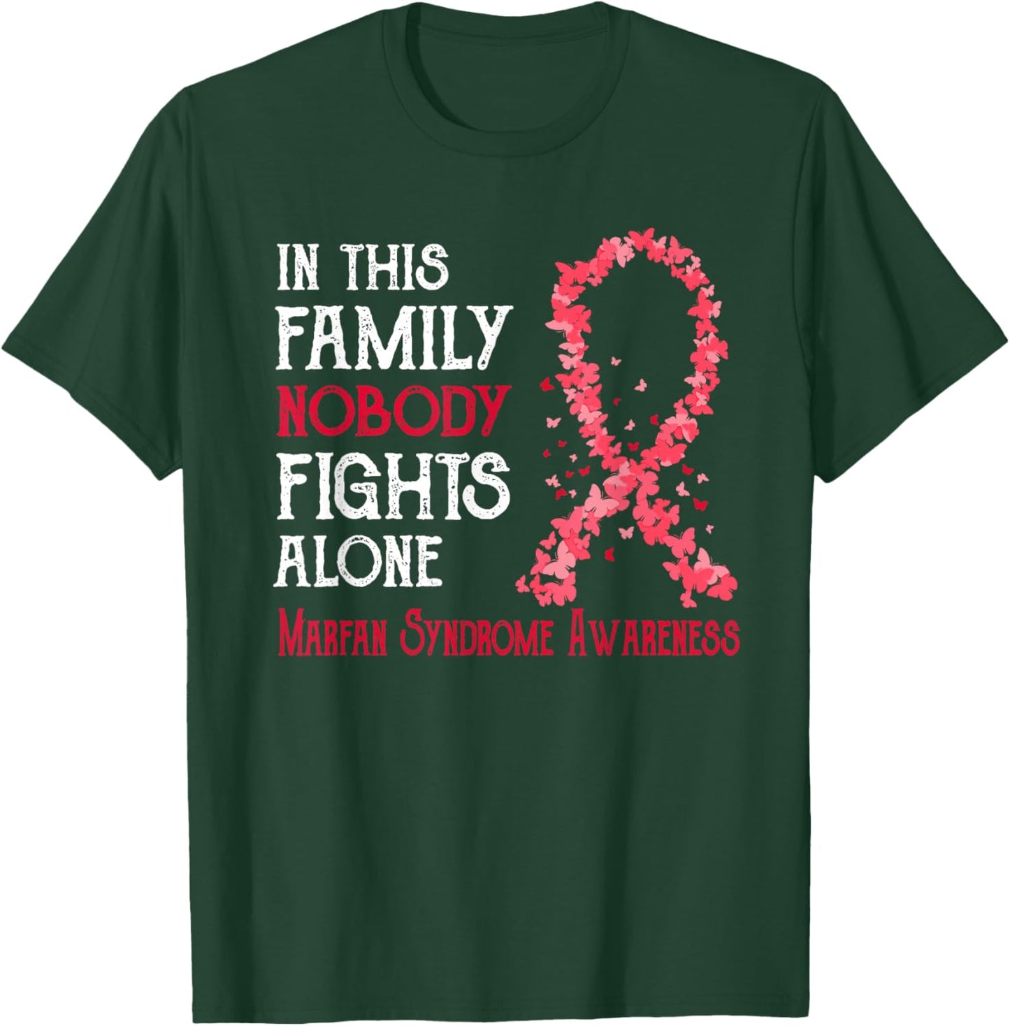 In This Family Nobody Fights Alone Marfan Syndrome T-Shirt - T-Shirt | Forest