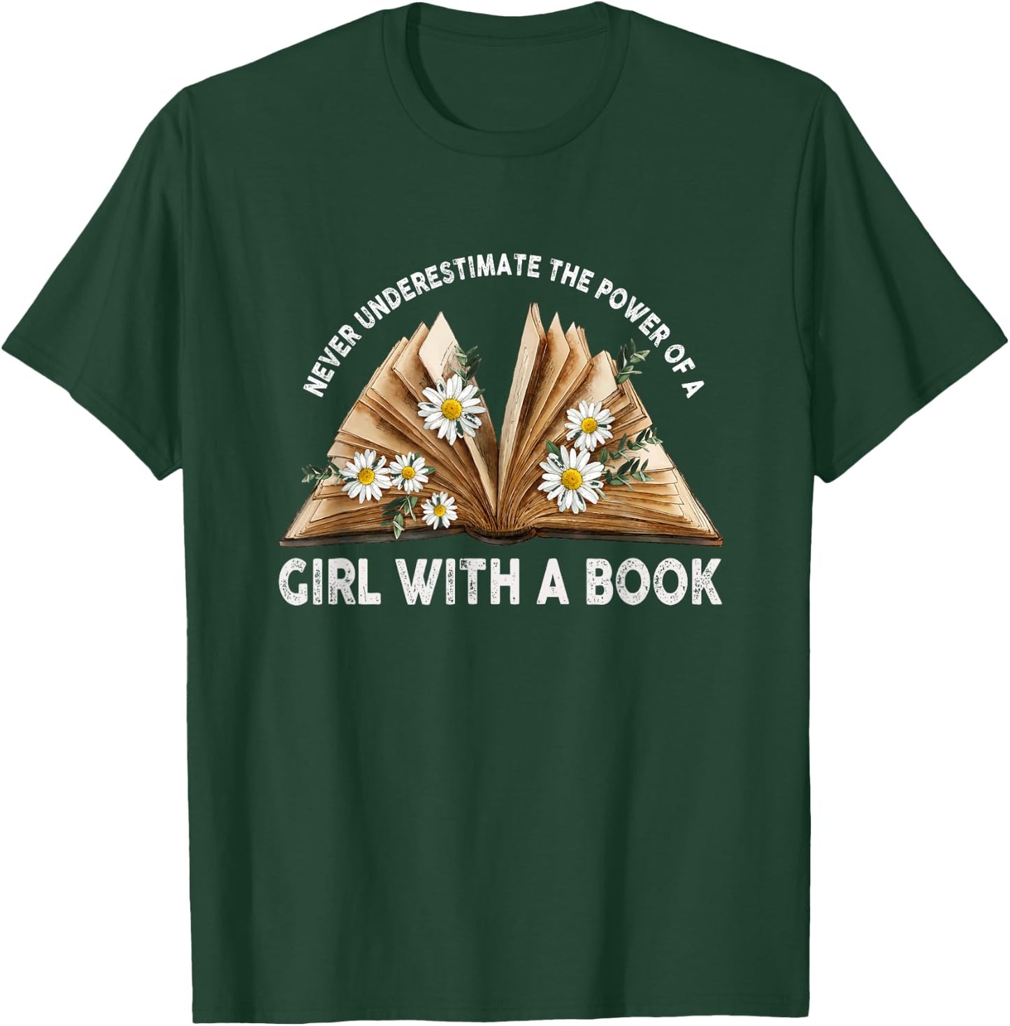 Never Underestimate The Power of A Girl With Book Reading T-Shirt - T-Shirt | Forest