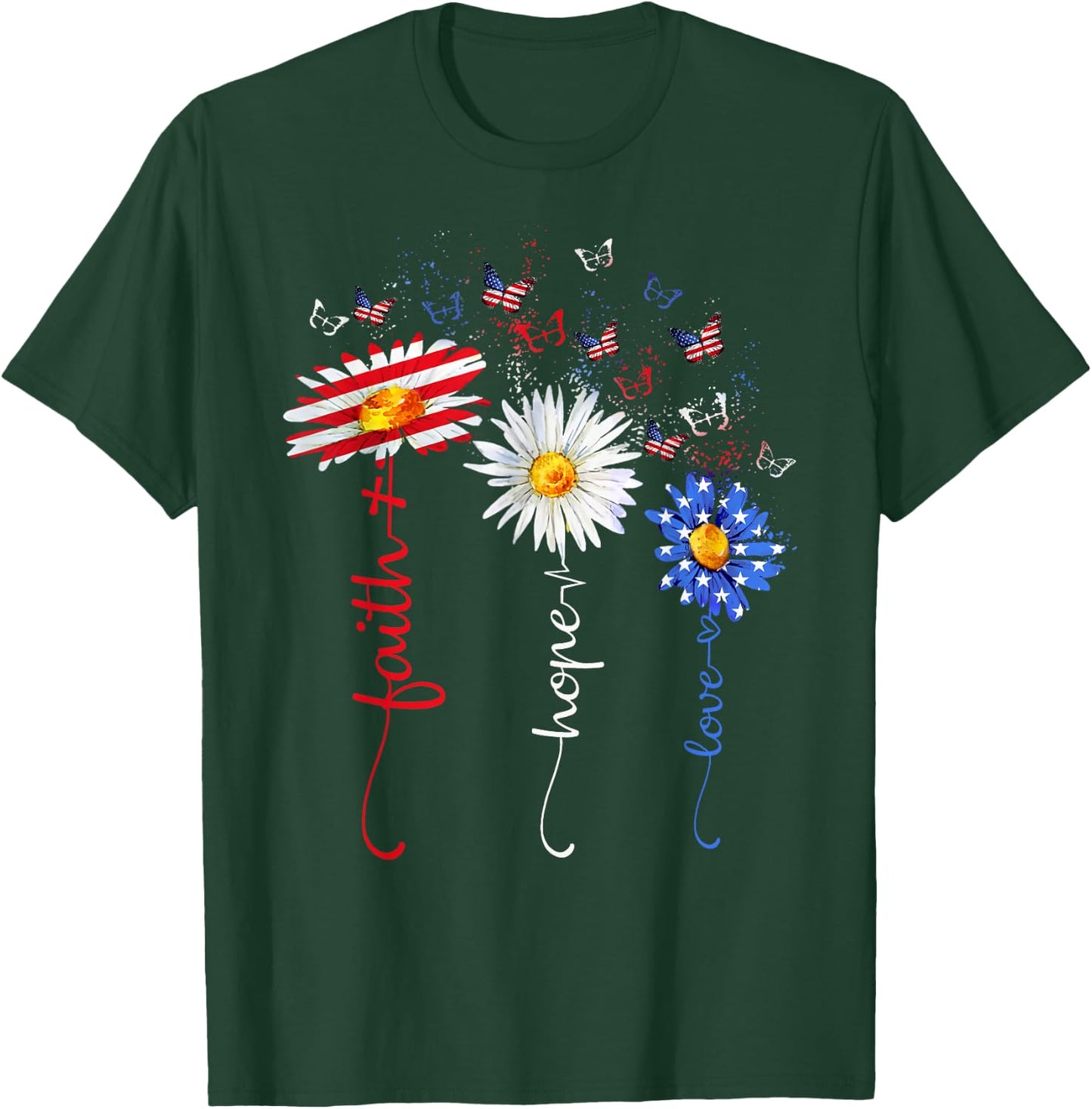 Faith Hope Love Butterfly Daisy Christians God 4th of July T-Shirt - T-Shirt | Forest