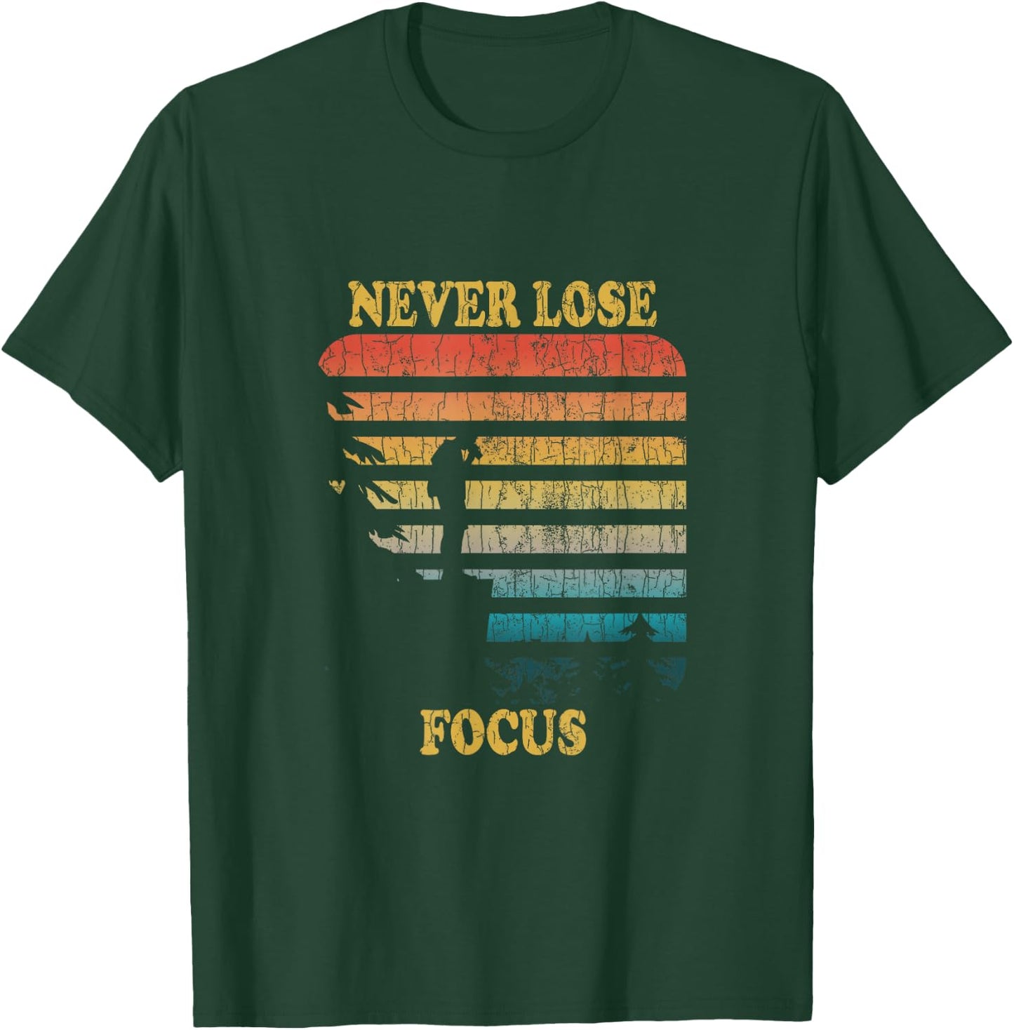 Never Lose Focus Fun Camera Photography Photographer Graphic T-Shirt - T-Shirt | Forest