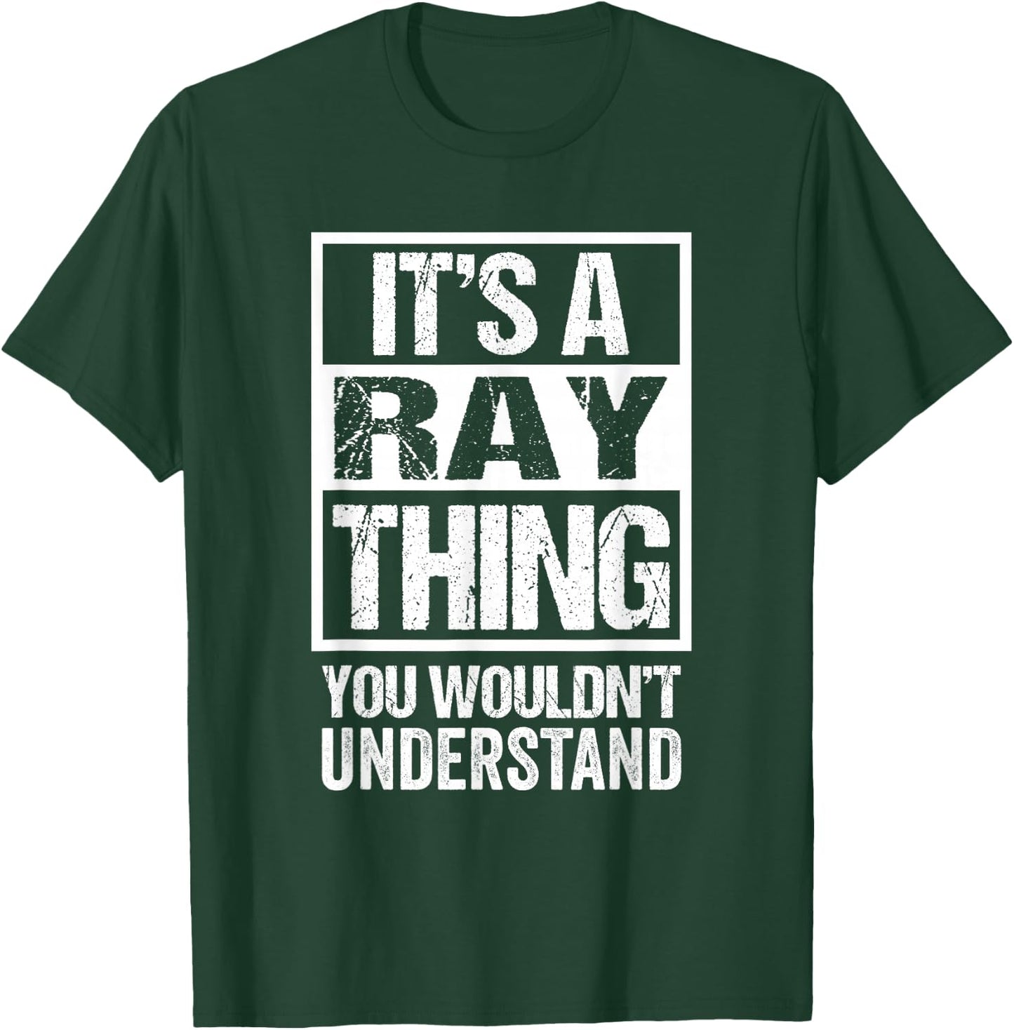 It's A Ray Thing You Wouldn't Understand Surname Ray Name T-Shirt - T-Shirt | Forest