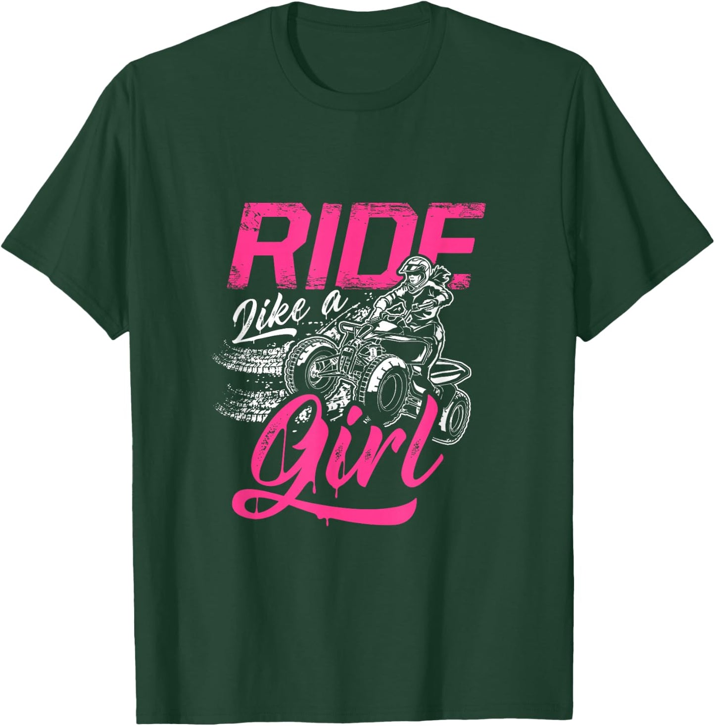 Ride Like A Girl ATV Lover Quad Bike Biker T-Shirt - T-Shirt | Forest