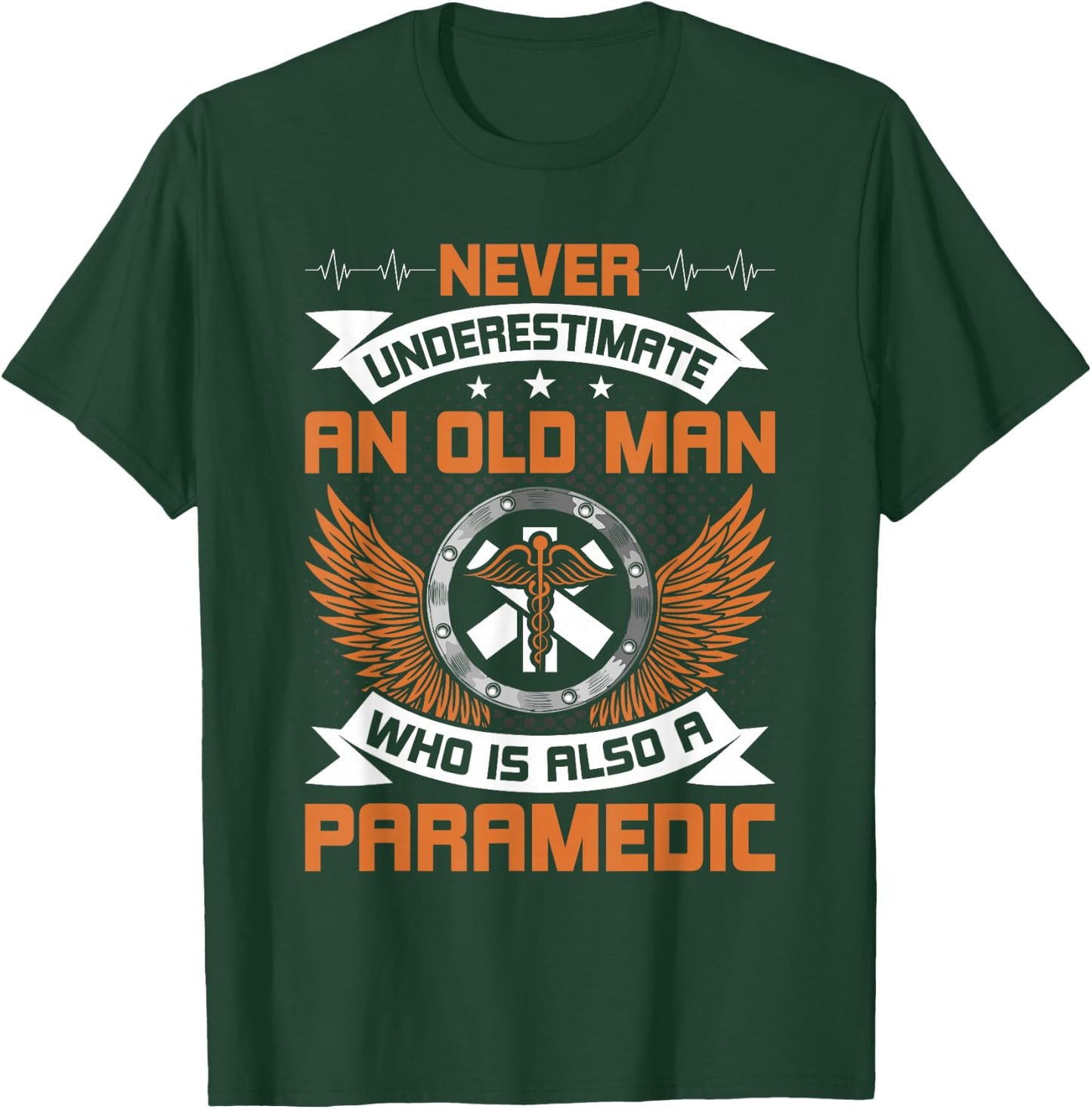 Never Underestimate an old man who is also a Paramedic T-Shirt - T-Shirt | Forest