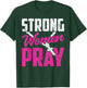 Strong Women Pray Bible God Savior Christian Women Jesus T-Shirt - T-Shirt | Forest