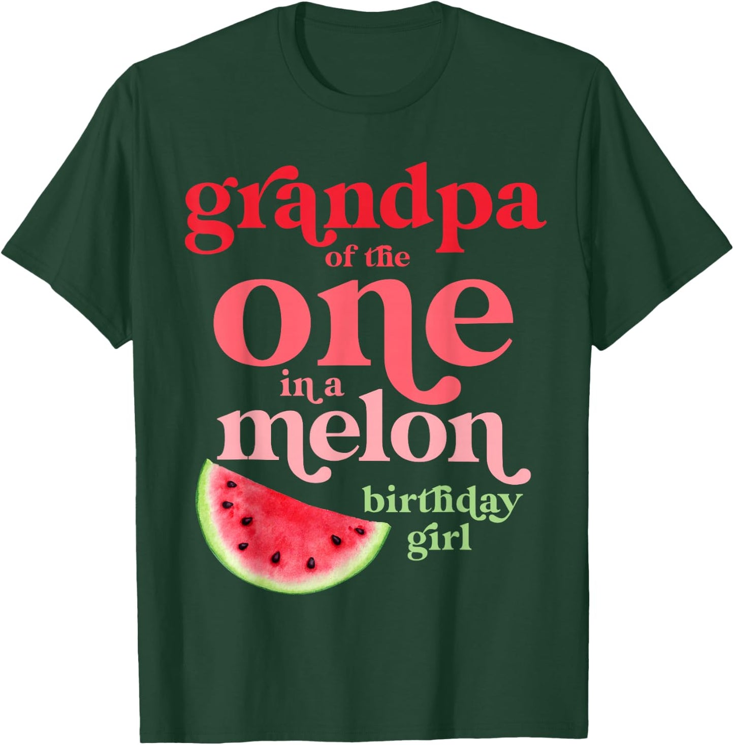 Grandpa of the One In A Melon Birthday Girl Watermelon First T-Shirt - T-Shirt | Forest