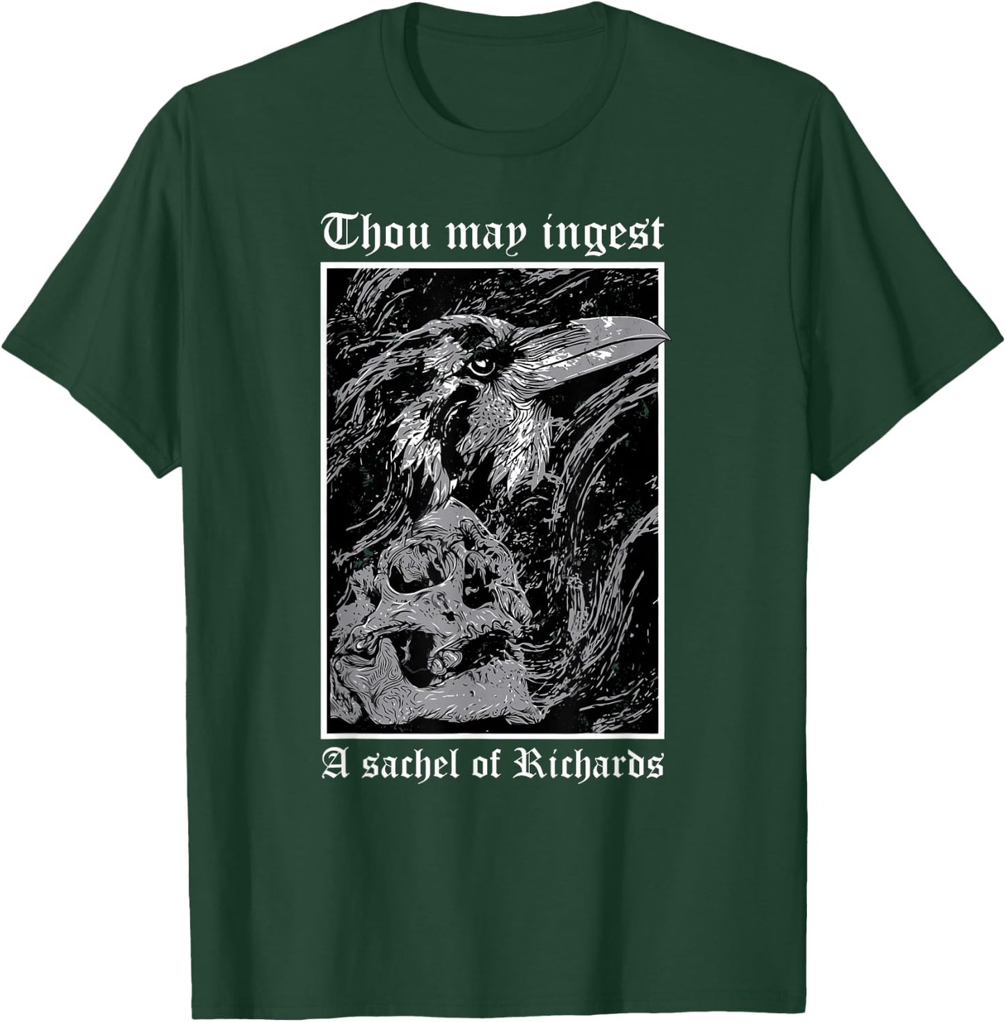 Thou May Ingest a Satchel of Richards Eat A Bag Of Dicks T-Shirt - T-Shirt | Forest