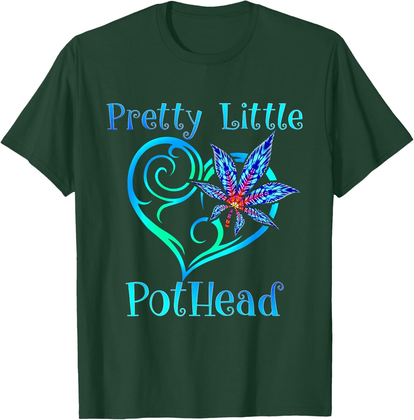Pretty Little Pothead From A Cannabis Design T-Shirt - T-Shirt | Forest