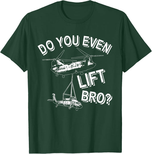 Funny Chinook Helicopter Do You Even Lift Bro T-Shirt - T-Shirt | Forest