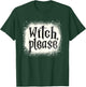 Bleached Funny Witch, Please Witch Costume T-Shirt - T-Shirt | Forest