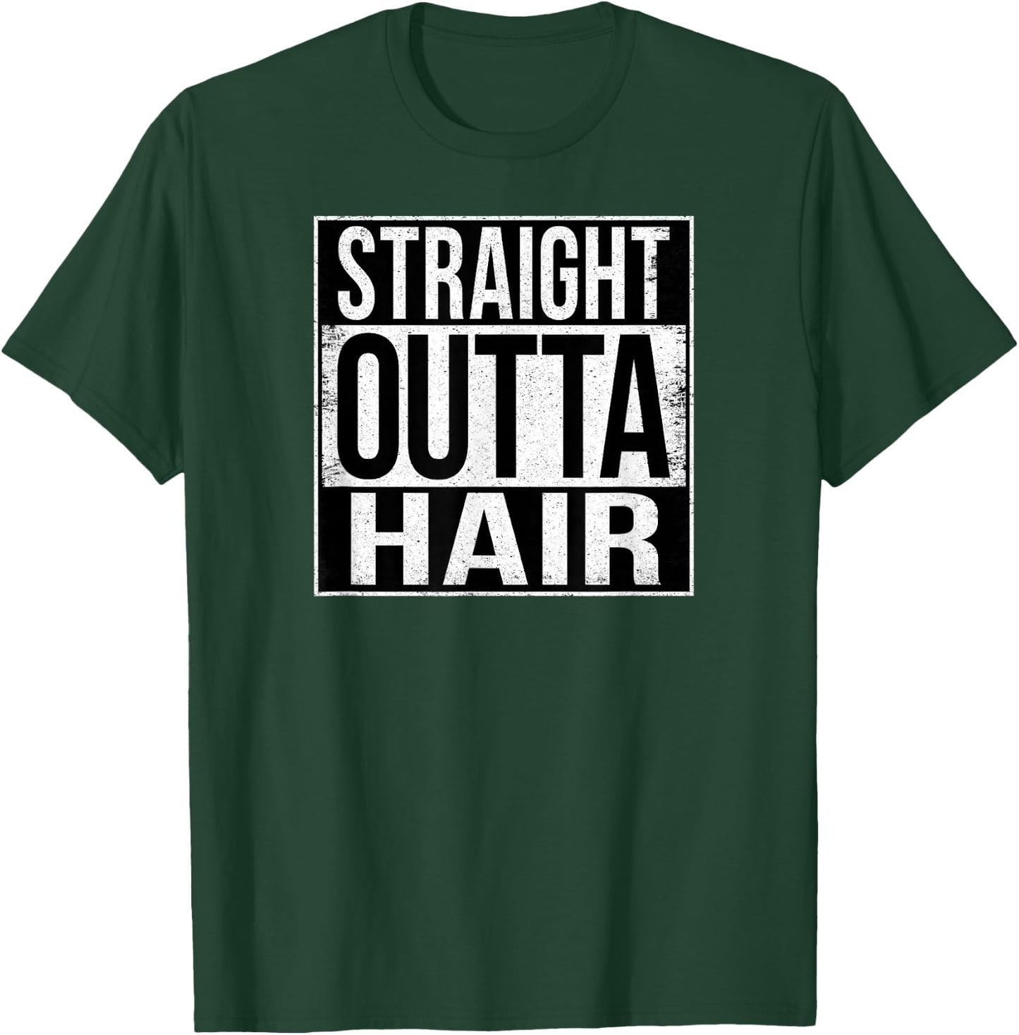 Straight Outta Hair T-Shirt - T-Shirt | Forest