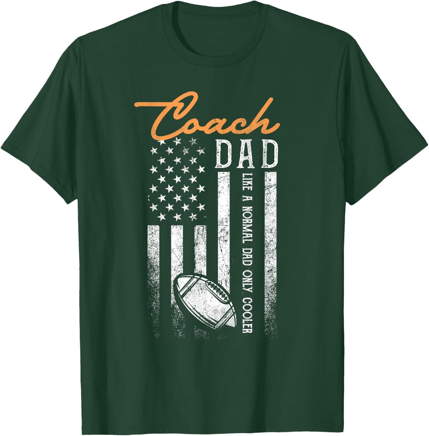 Football Coach Dad Like A Normal Dad Only Cooler USA Flag T-Shirt - T-Shirt | Forest