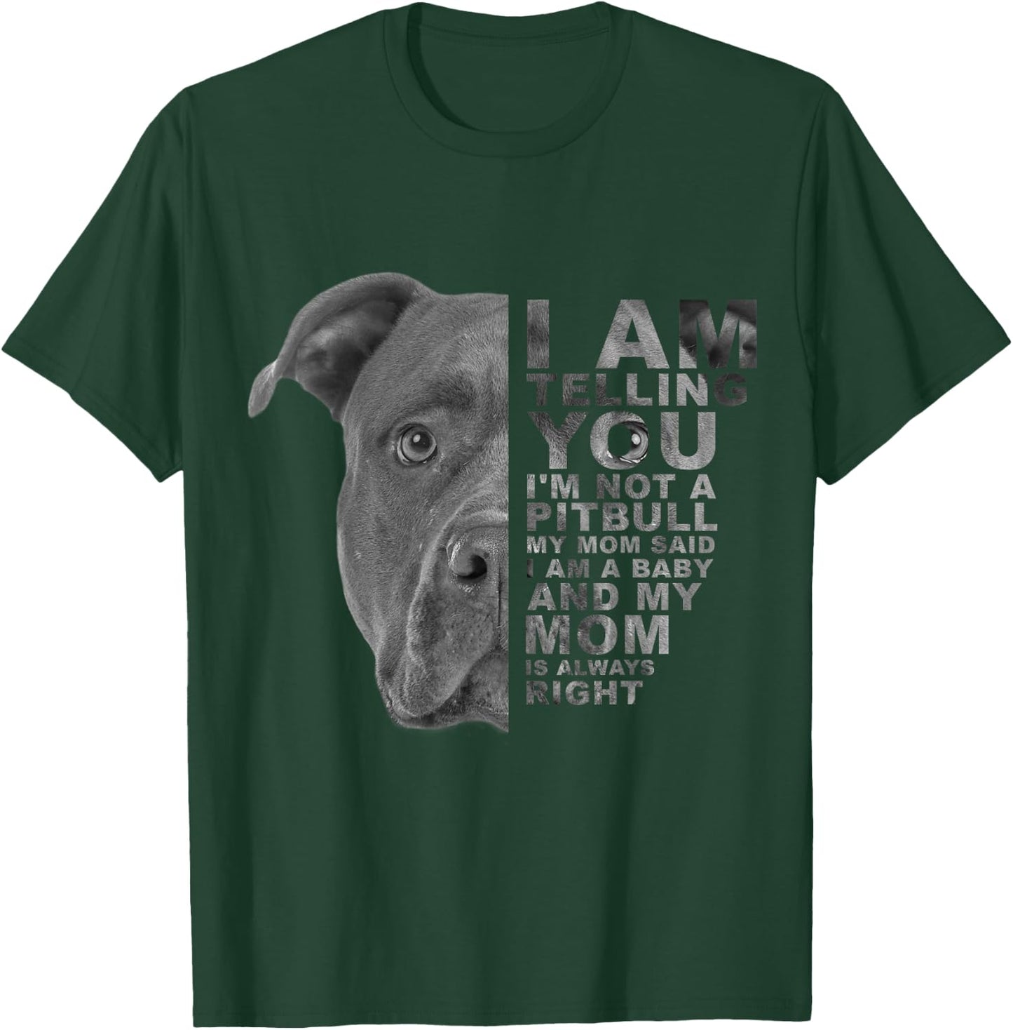 My Mom Said I am a Baby Puppy Pitbull Dog Mommy Mother's Day Women Kids T-Shirt - T-Shirt | Forest