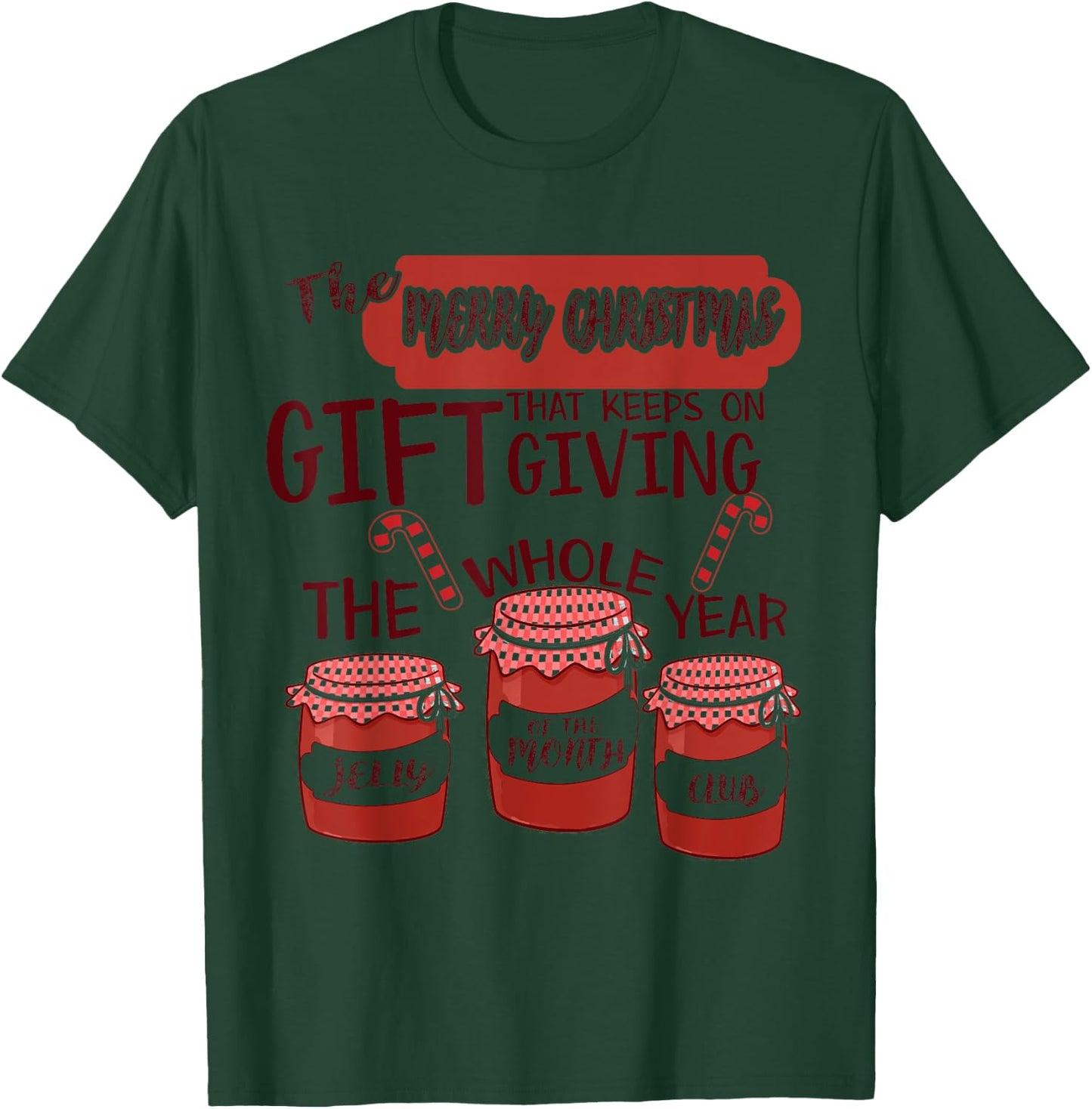 Jelly Of The Month Club Funny Christmas Xmas Gift T-Shirt - T-Shirt | Forest