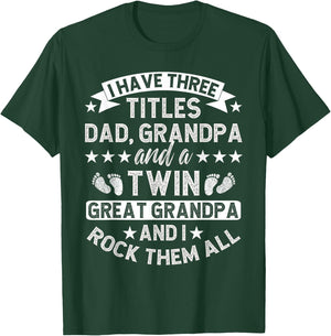Dad Grandpa And A Twin Great Grandpa Of Twins T-Shirt - T-Shirt | Forest