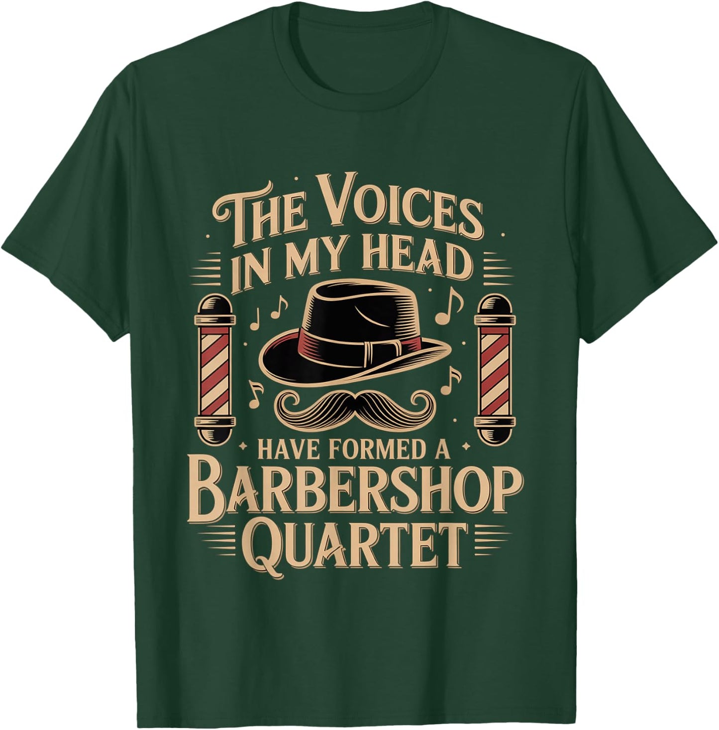 Voices in My Head Formed A Barbershop Quartet T-Shirt - T-Shirt | Forest