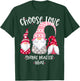Valentines Day Gnome Choose Love Gnome Matter What T-Shirt - T-Shirt | Forest