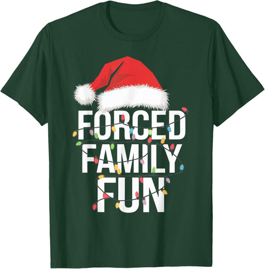 Forced Family Fun Sarcastic Christmas Funny Men Women Kids T-Shirt - T-Shirt | Forest