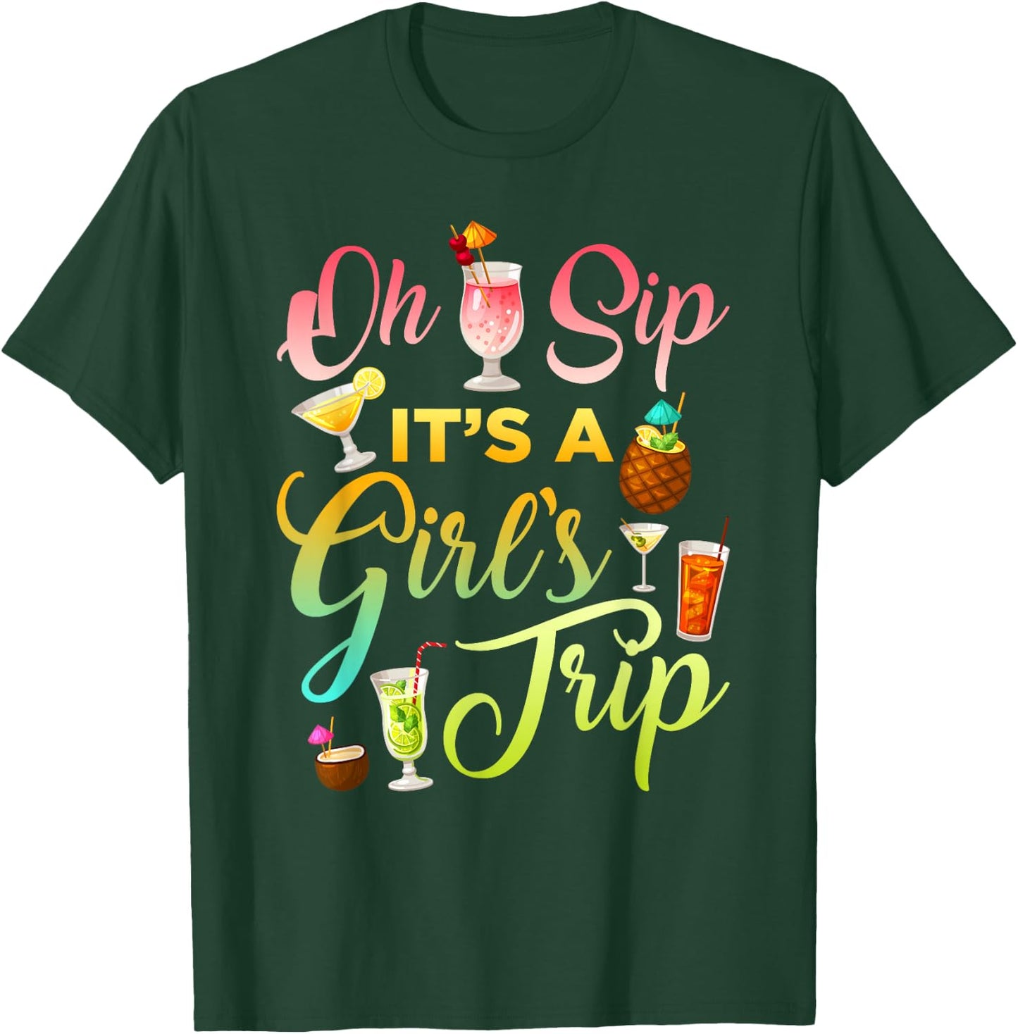 Oh Sip It's A Girls' Trip Funny Drinking Graphic T-Shirt - T-Shirt | Forest