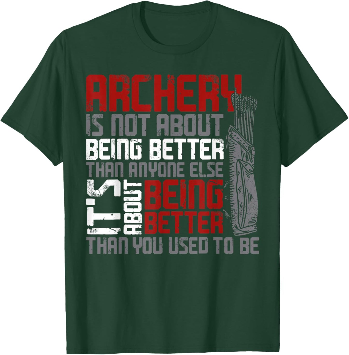 Traditional Archery Bowhunting Bowhunter DA0 -Adults, -Kids Black Short Sleeve Classic Fit Vintage Archery Is Not About Being Better T-Shirt - T-Shirt | Forest