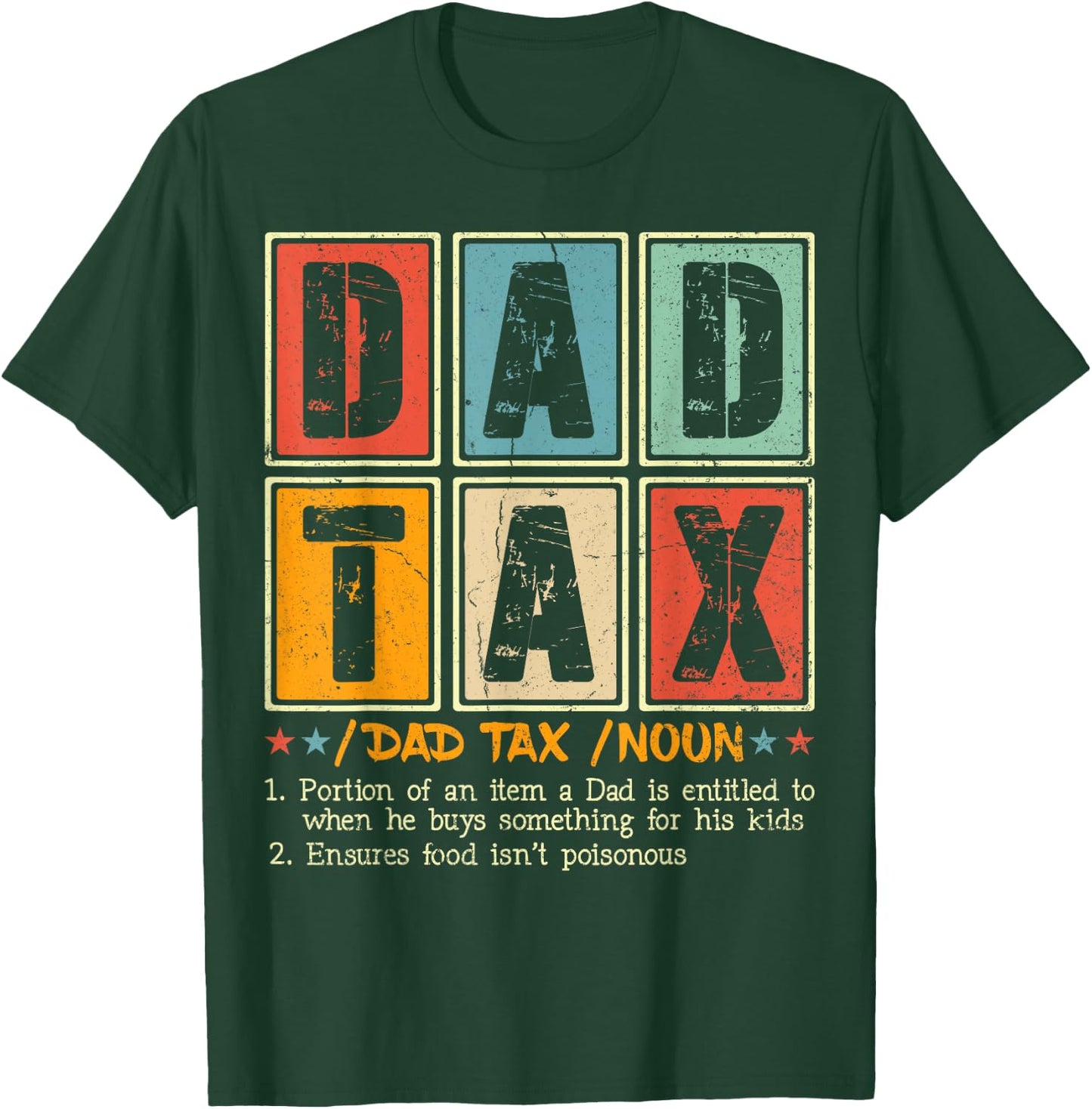 Dad Tax Making Sure It's Not Poison Men Funny Father's Day T-Shirt - T-Shirt | Forest
