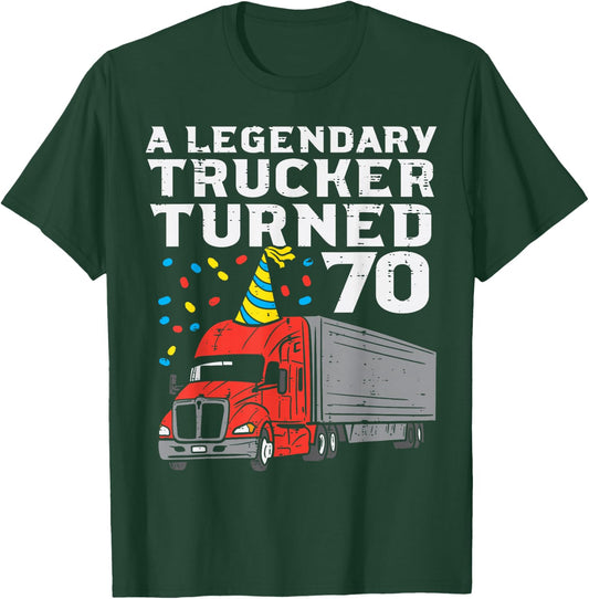 Legendary Trucker Turned 70 70th Birthday Truck Driver Men T-Shirt - T-Shirt | Forest