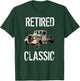 Funny Retirement Shirts Retired Classic Car Mechanic T-Shirt - T-Shirt | Forest