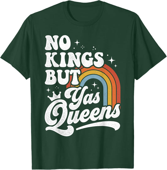 No Kings But Yas Queens LGBTQ Retro Rainbow Pride T-Shirt - T-Shirt | Forest