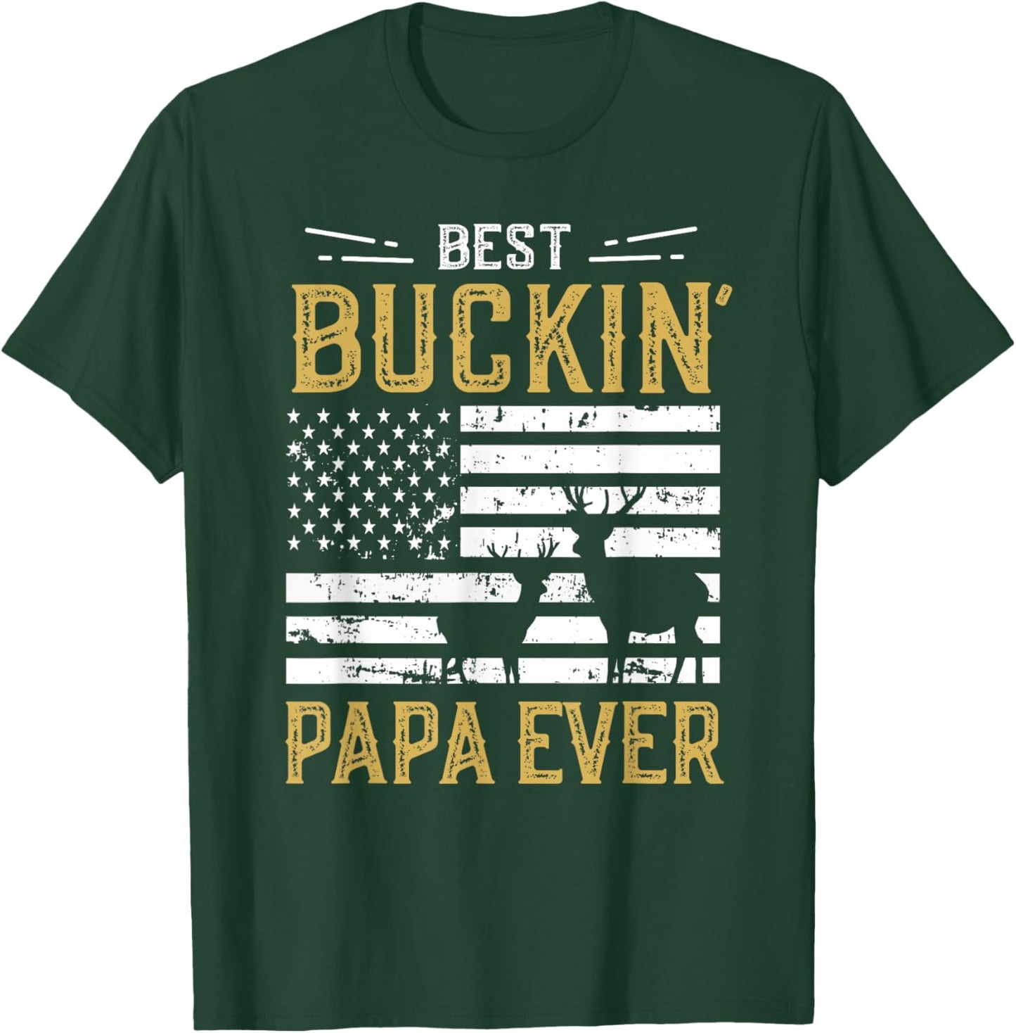 Best Buckin Papa Ever Funny Gift Deer Hunter Cool Hunting T-Shirt - T-Shirt | Forest