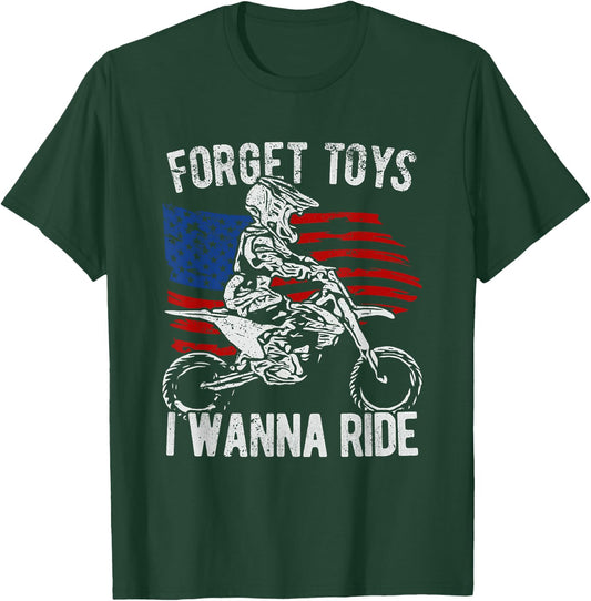 Forget toys I wanna Ride Motocross - Dirt bike Girls Kids Men T-Shirt - T-Shirt | Forest