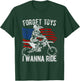 Forget toys I wanna Ride Motocross - Dirt bike Girls Kids Men T-Shirt - T-Shirt | Forest