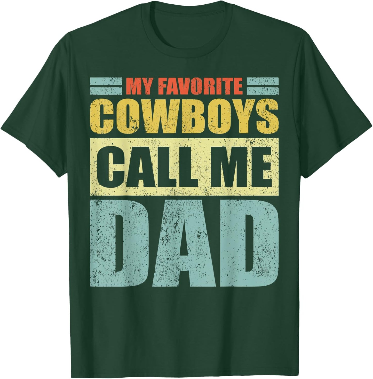 Funny My Favorite Cowboys Calls Me Dad Father's Day T-Shirt - T-Shirt | Forest