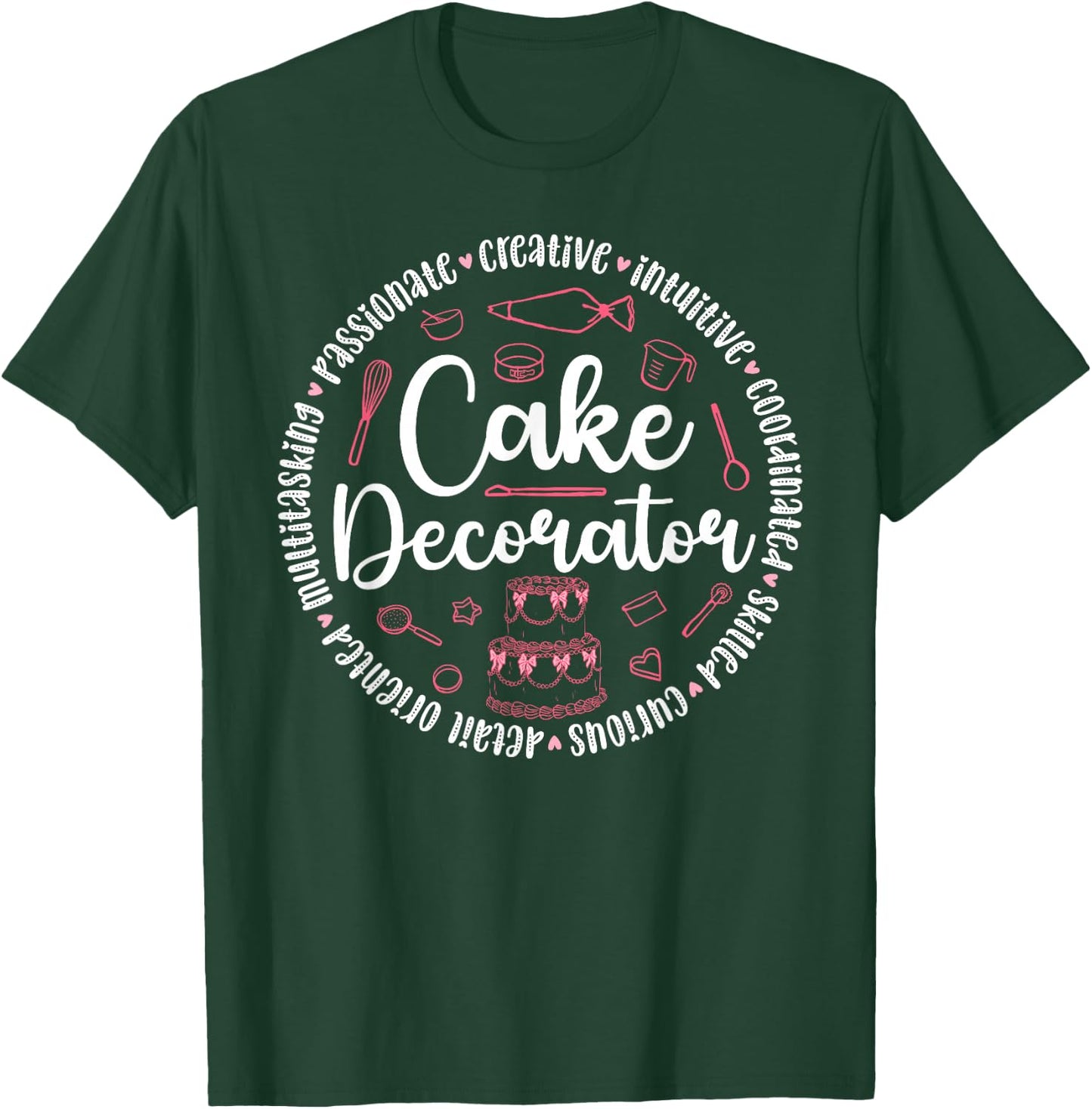Cake Decorator Cake Baker Cake Decorating Cake Artist T-Shirt - T-Shirt | Forest